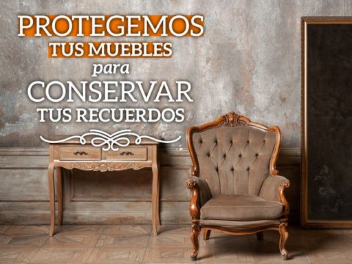 Protege tus muebles para conservar tus recuerdos